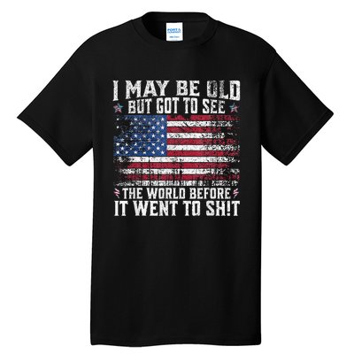 But Got To See The World Before It Went To Shit Tall T-Shirt