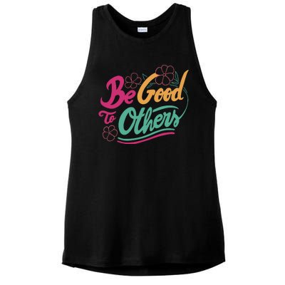 Be Good To Others Floral Ladies PosiCharge Tri-Blend Wicking Tank