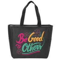 Be Good To Others Floral Zip Tote Bag