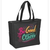 Be Good To Others Floral Zip Tote Bag