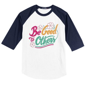 Be Good To Others Floral Baseball Sleeve Shirt