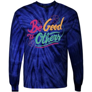 Be Good To Others Floral Tie-Dye Long Sleeve Shirt