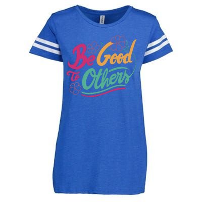 Be Good To Others Floral Enza Ladies Jersey Football T-Shirt