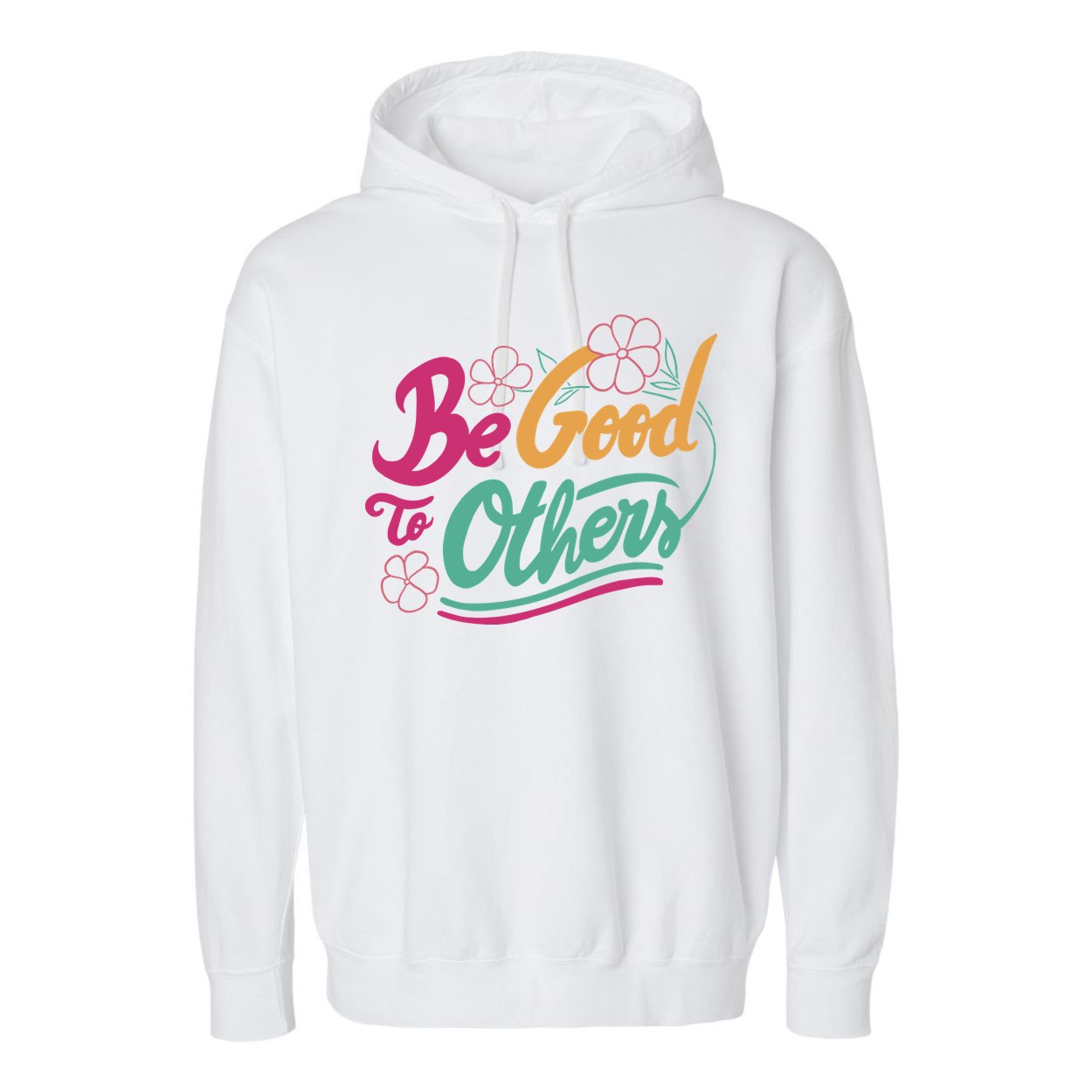 Be Good To Others Floral Garment-Dyed Fleece Hoodie