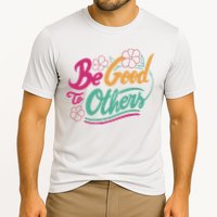 Be Good To Others Floral Cooling Performance Crew T-Shirt