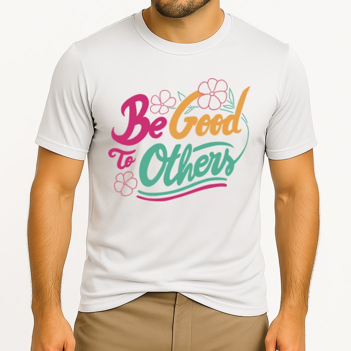 Be Good To Others Floral Cooling Performance Crew T-Shirt