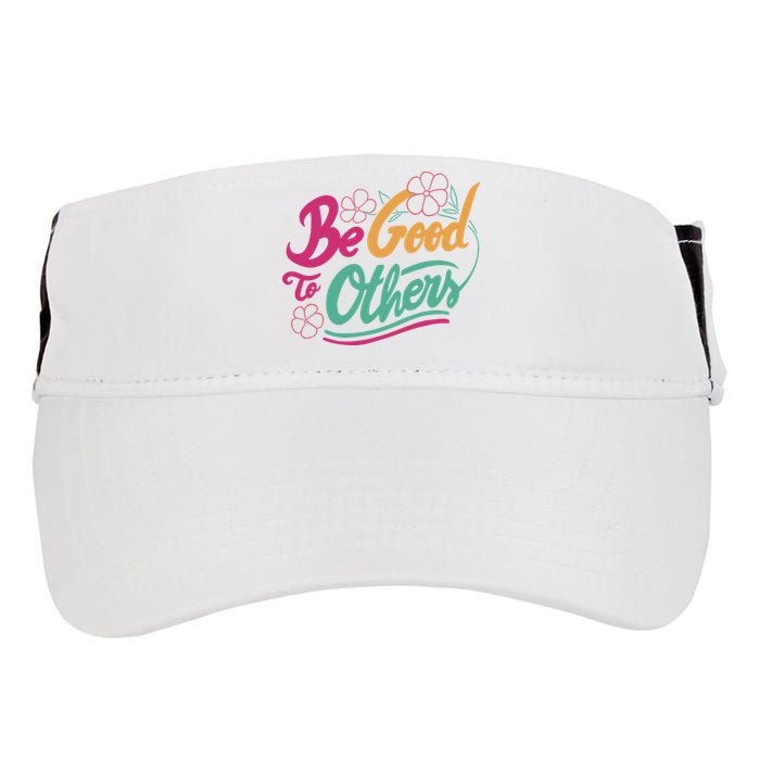 Be Good To Others Floral Adult Drive Performance Visor