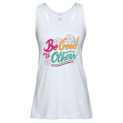 Be Good To Others Floral Ladies Essential Flowy Tank