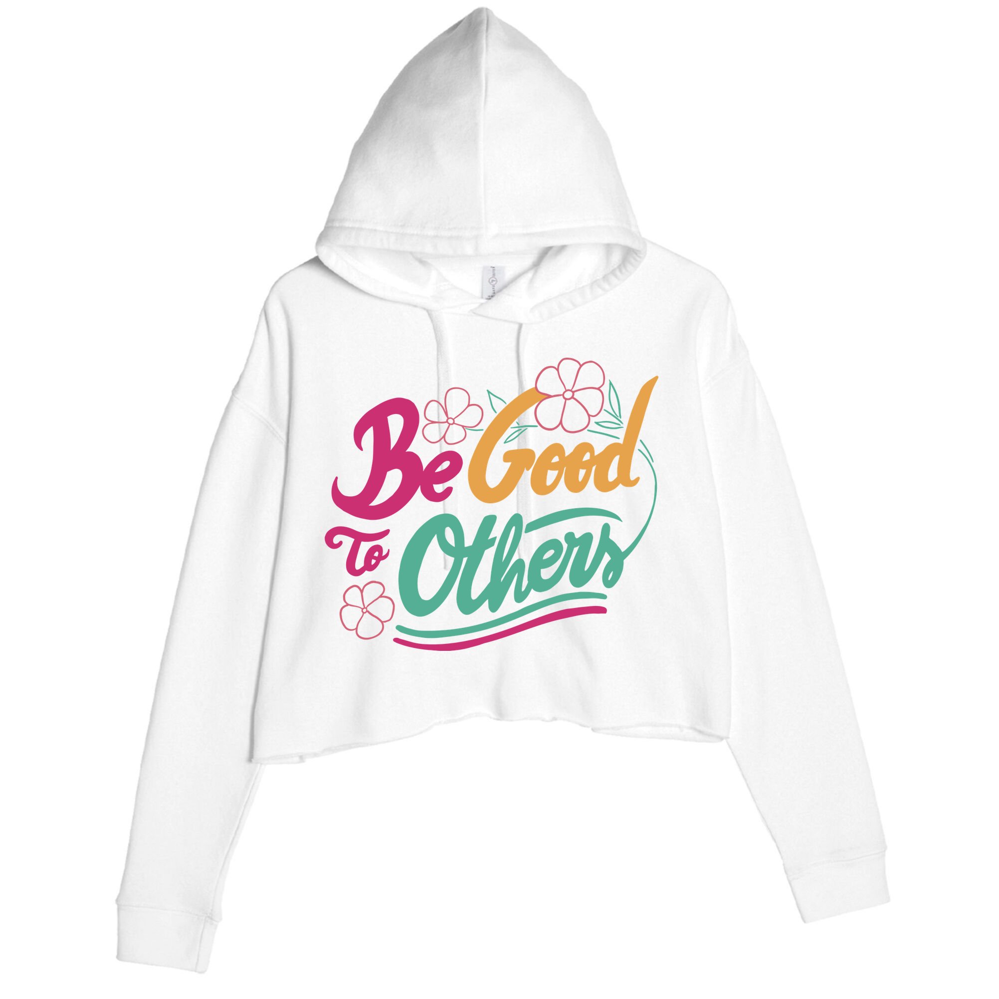 Be Good To Others Floral Crop Fleece Hoodie