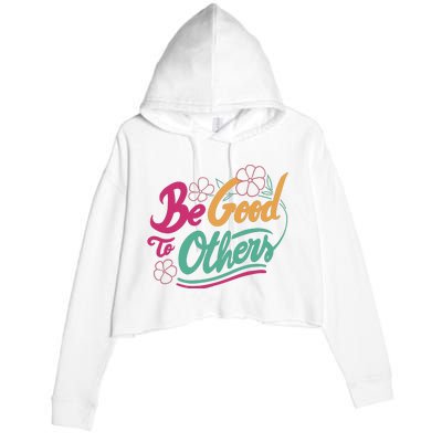 Be Good To Others Floral Crop Fleece Hoodie