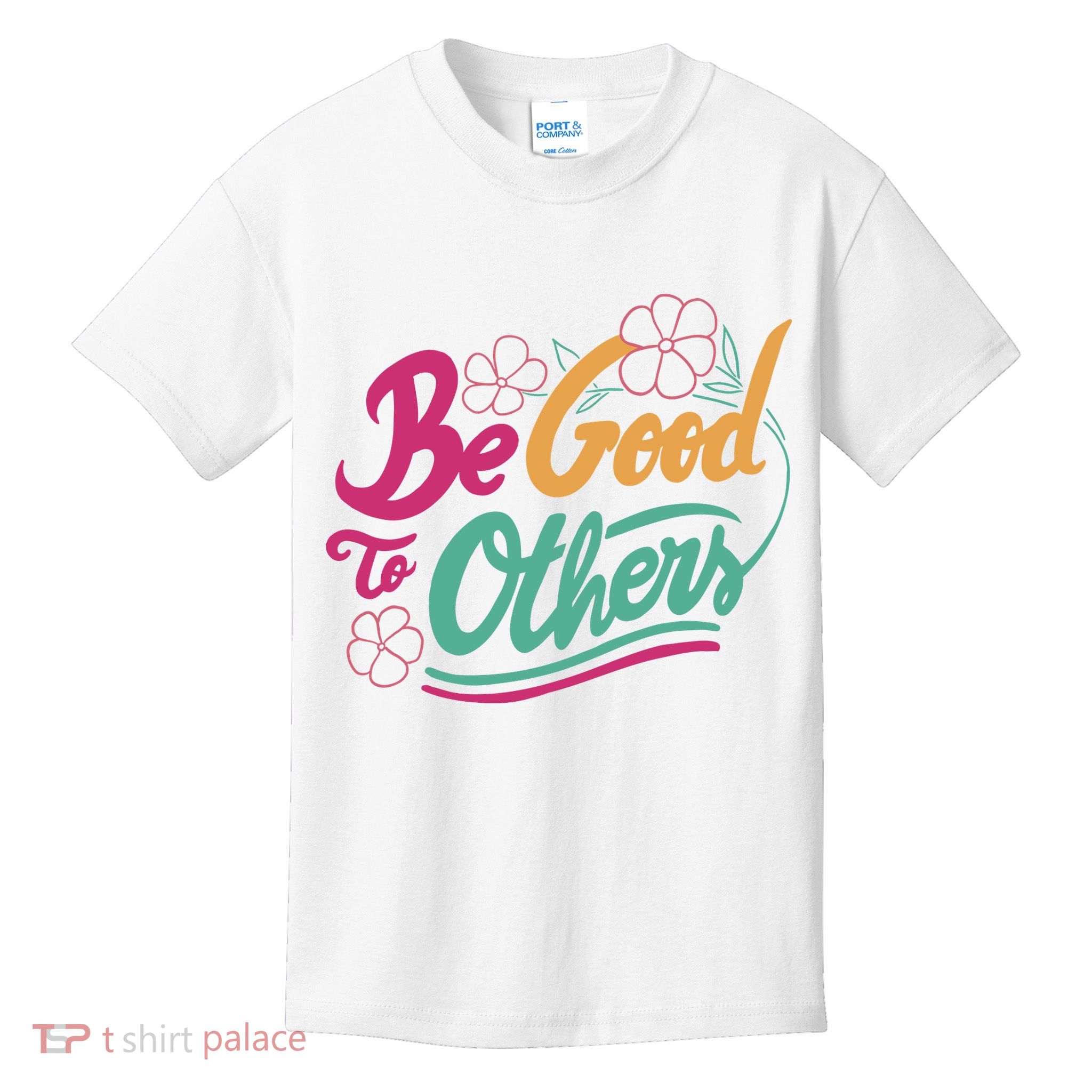 Be Good To Others Floral Kids T-Shirt