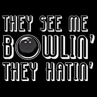 Bowling Gift They See Me Bowlin They Hatin Bowling Cool Gift Doggie Tank