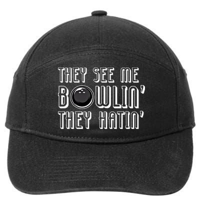 Bowling Gift They See Me Bowlin They Hatin Bowling Cool Gift 7-Panel Snapback Hat