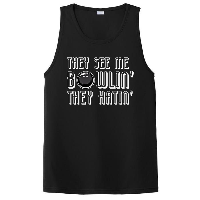 Bowling Gift They See Me Bowlin They Hatin Bowling Cool Gift PosiCharge Competitor Tank