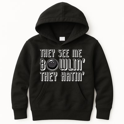 Bowling Gift They See Me Bowlin They Hatin Bowling Cool Gift Kids Hoodie