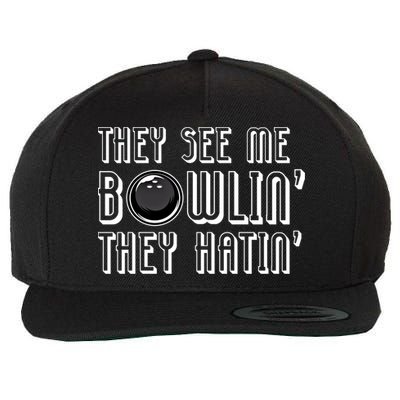 Bowling Gift They See Me Bowlin They Hatin Bowling Cool Gift Wool Snapback Cap