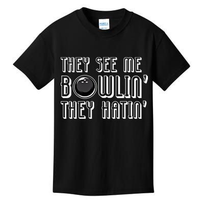 Bowling Gift They See Me Bowlin They Hatin Bowling Cool Gift Kids T-Shirt