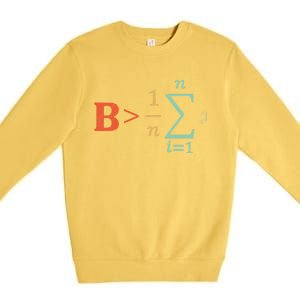 Be Greater Than Average Funny Math Teacher Nerd Gift Premium Crewneck Sweatshirt