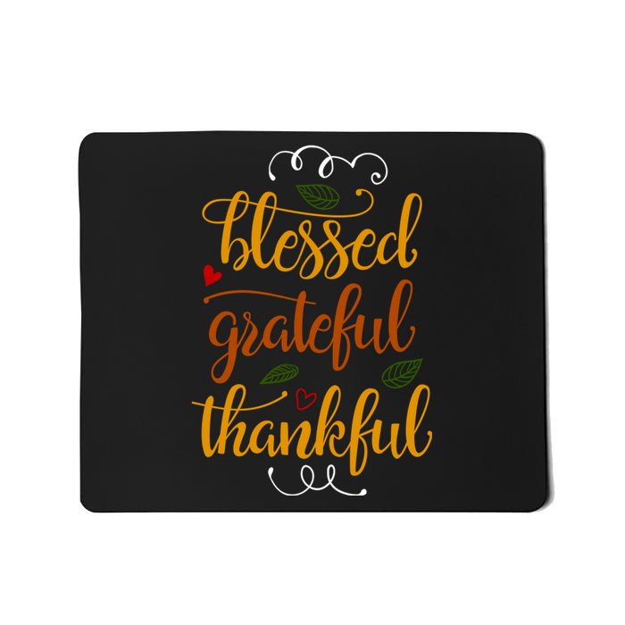 Blessed Grateful Thankful Mousepad