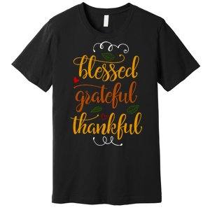 Blessed Grateful Thankful Premium T-Shirt