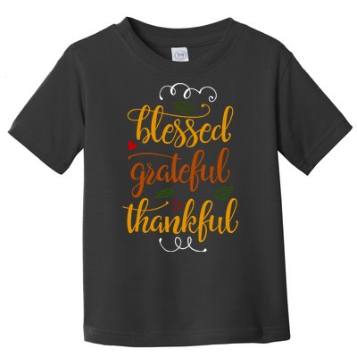 Blessed Grateful Thankful Toddler T-Shirt