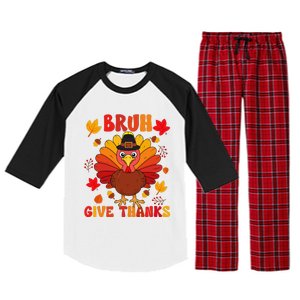 Bruh Give Thanks Cute Thanksgiving Turkey Thankful Raglan Sleeve Pajama Set