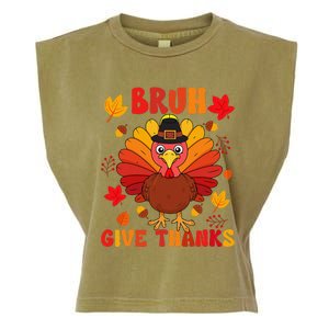 Bruh Give Thanks Cute Thanksgiving Turkey Thankful Garment-Dyed Women's Muscle Tee