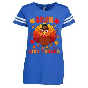 Bruh Give Thanks Cute Thanksgiving Turkey Thankful Enza Ladies Jersey Football T-Shirt