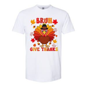 Bruh Give Thanks Cute Thanksgiving Turkey Thankful Softstyle CVC T-Shirt