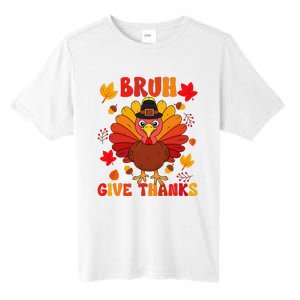 Bruh Give Thanks Cute Thanksgiving Turkey Thankful Tall Fusion ChromaSoft Performance T-Shirt