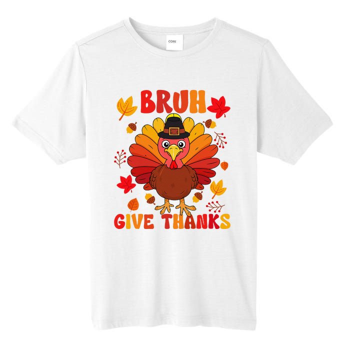 Bruh Give Thanks Cute Thanksgiving Turkey Thankful Tall Fusion ChromaSoft Performance T-Shirt