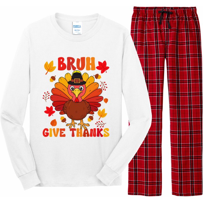 Bruh Give Thanks Cute Thanksgiving Turkey Thankful Long Sleeve Pajama Set