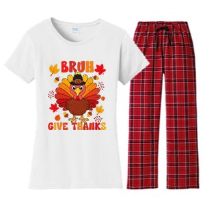 Bruh Give Thanks Cute Thanksgiving Turkey Thankful Women's Flannel Pajama Set