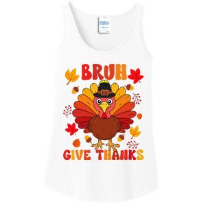 Bruh Give Thanks Cute Thanksgiving Turkey Thankful Ladies Essential Tank