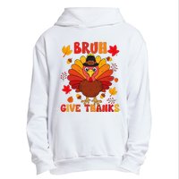 Bruh Give Thanks Cute Thanksgiving Turkey Thankful Urban Pullover Hoodie