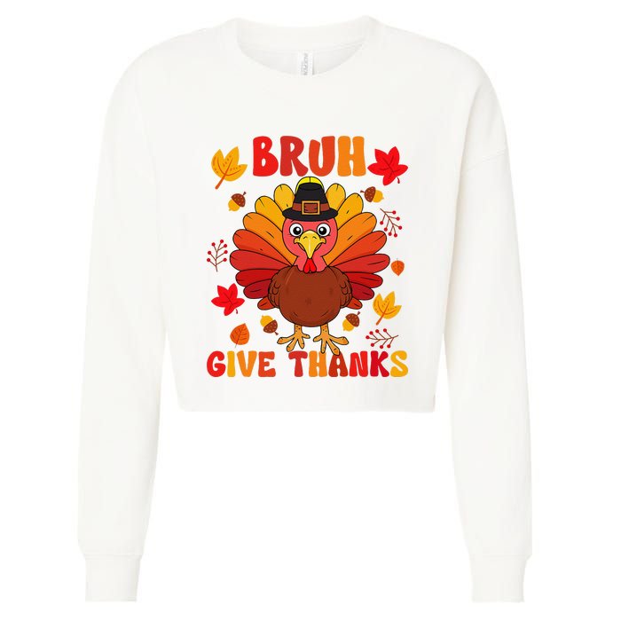 Bruh Give Thanks Cute Thanksgiving Turkey Thankful Cropped Pullover Crew