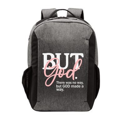 But God There Was No Way But God Made A Way Christian Gift Vector Backpack