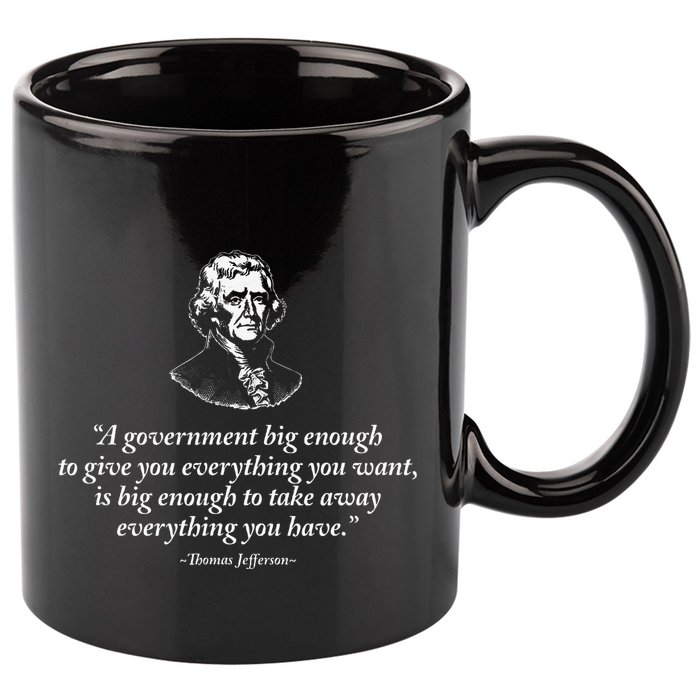 Big Government Thomas Jefferson Quote 11oz C Handle Ceramic Mug