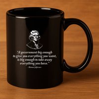 Big Government Thomas Jefferson Quote 11oz C Handle Ceramic Mug