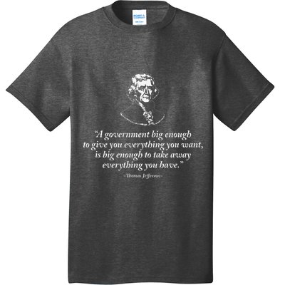 Big Government Thomas Jefferson Quote T-Shirt