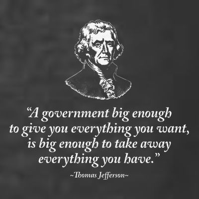 Big Government Thomas Jefferson Quote T-Shirt