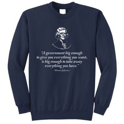 Big Government Thomas Jefferson Quote Sweatshirt