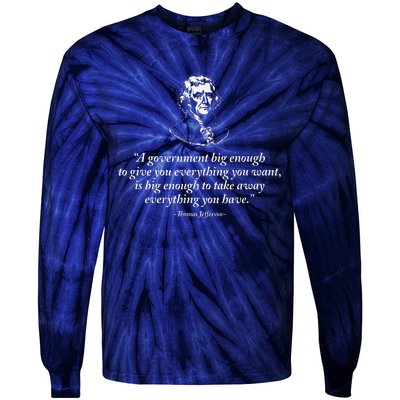 Big Government Thomas Jefferson Quote Tie-Dye Long Sleeve Shirt