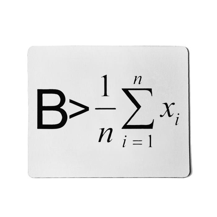 Be Greater Than Average Math Joke Funny Math Teacher Mousepad