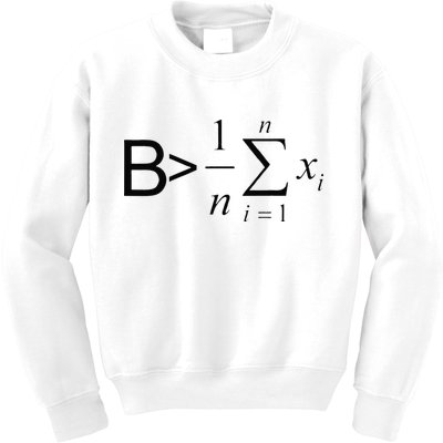 Be Greater Than Average Math Joke Funny Math Teacher Kids Sweatshirt