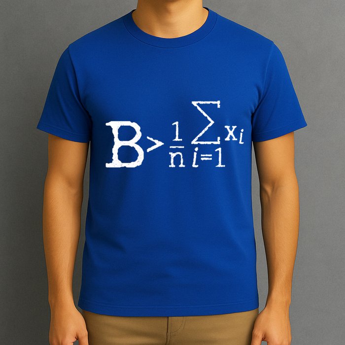 Be Greater Than Average Math Nerd Formula Math Gift T-Shirt