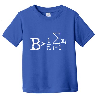 Be Greater Than Average Math Nerd Formula Math Gift Toddler T-Shirt