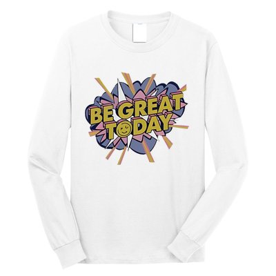 Be Great Today Cowboys Gift Long Sleeve Shirt