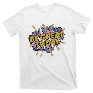 Be Great Today Cowboys Gift T-Shirt