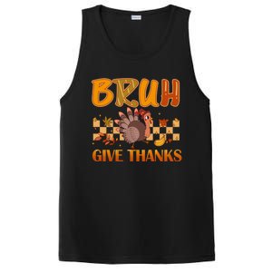 Bruh Give Thanks Funny Thanksgiving Turkey Day Thankful Great Gift PosiCharge Competitor Tank